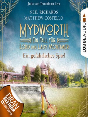 cover image of Ein gefährliches Spiel--Mydworth--Ein Fall für Lord und Lady Mortimer 13 (Ungekürzt)